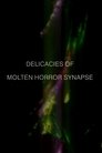 Delicacies of Molten Horror Synapse