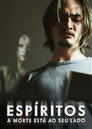 Espíritos: A Morte Esta Ao Seu Lado