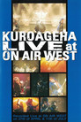 KUROAGEHA「LIVE at ON AIR WEST」