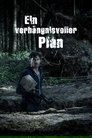 Ein verhängnisvoller Plan Ein verhängnisvoller Plan