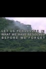 Let Us Persevere in What We Have Resolved Before We Forget (2013)