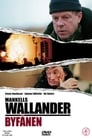 Wallander 02 – Byfånen (2005)