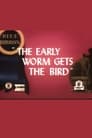 The Early Worm Gets the Bird (1940)