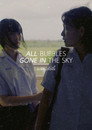 All Bubbles Gone In The Sky
