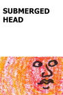 Submerged Head