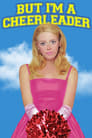 Movie poster for But I'm a Cheerleader