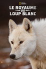 Le royaume du loup blanc (2019) - Affiche