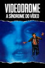 Videodrome: A Síndrome do Vídeo