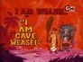 I Am Cave Weasel