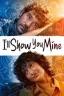 I’ll Show You Mine (2022)