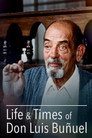 The Life and Times of Don Luis Buñuel
