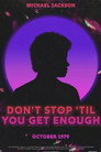 Michael Jackson: Don't Stop 'Til You Get Enough