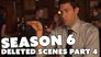 Season 6 Deleted Scenes Part 4