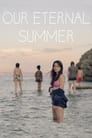 Our Eternal Summer 2022 | WEBRip 1080p 720p Full Movie