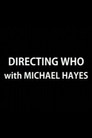 Directing Who: Michael Hayes