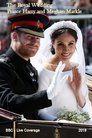 The Royal Wedding: HRH Prince Harry & Meghan Markle