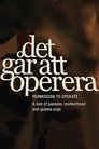 Det går att operera