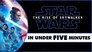 Star Wars: Rise of Skywalker in Under Five Minutes