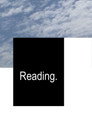 Reading.