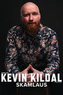 Plakat for 'Kevin Kildal - Skamlaus'