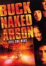 Buck Naked Arson