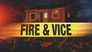 Fire & Vice