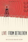Live: From Bethlehem