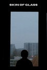 Skin of Glass