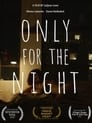 Only for the Night (2021)