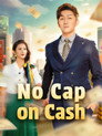 No Cap on Cash