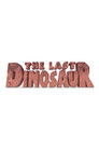 The Last Dinosaur
