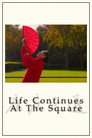 Life Continues at the Square
