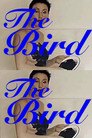 Plakat for 'The Bird'