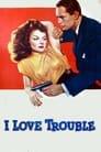 I Love Trouble