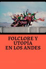 Folclore y Utopía en los Andes