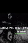 Arthur Jafa: Sequencing the Notes