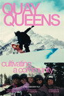 Quay Queens: Cultivating a Community
