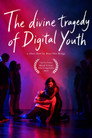 The Divine Tragedy of Digital Youth