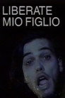 Liberate mio figlio