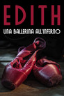 Edith - Una ballerina all'Inferno