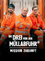 Die Drei von der Müllabfuhr – Mission Zukunft