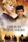 The Ruby in the Smoke poster