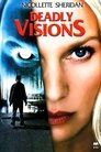 Deadly Visions