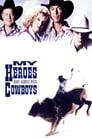 My Heroes Have Always Been Cowboys poster