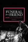 Funeral For A Friend: Hours - Live At The Islington Academy Цял филм BG (2015)
