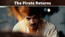 The Pirate Returns