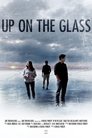 Up On The Glass (2020)