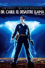 Dr. Cable: El desastre llama a la puerta