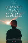 Quando il Cielo Cade