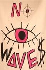 NO WAVES